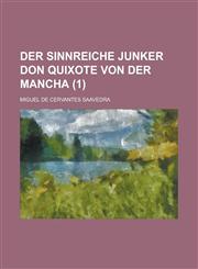 Der Sinnreiche Junker Don Quixote Von Der Mancha (1),1234418436,9781234418434