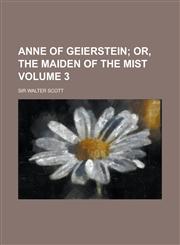 Anne of Geierstein Volume 3,1154016919,9781154016918
