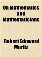 On Mathematics and Mathematicians,115341256X,9781153412568