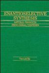 Enantioselective Synthesis Natural Products from Chiral Terpenes 1st Edition,0471548197,9780471548195