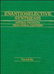 Enantioselective Synthesis Natural Products from Chiral Terpenes 1st Edition,0471548197,9780471548195
