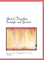 Hints to Travellers, Scientific and General,1115789082,9781115789080