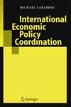 International Economic Policy Coordination,354024445X,9783540244455