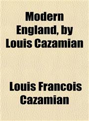 Modern England, by Louis Cazamian,1154789160,9781154789164