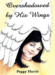 Overshadowed By His Wings,1600340377,9781600340376