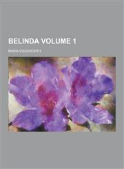 Belinda Volume 1,1230417095,9781230417097
