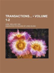 Transactions (Volume 1-2); June 1898-June 1906,1154102084,9781154102086