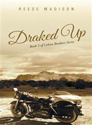 Draked Up Book 5 of Colson Brothers Series,1491873124,9781491873120