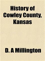 History of Cowley County, Kansas,1152300547,9781152300545