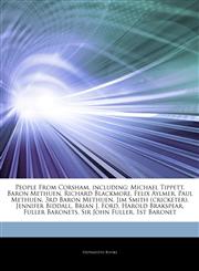 Articles On People From Corsham, including Michael Tippett, Baron Methuen, Richard Blackmore, Felix Aylmer, Paul Methuen, 3rd Baron Methuen, Jim Smith (cricketer), Jennifer Biddall, Brian J. Ford, Harold Brakspear, Fuller Baronets,1242876782,9781242876783