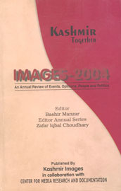 Jammu Kashmir Ladakh Together Images - 2004 An annual Review of Events, Opinions, People and Politics