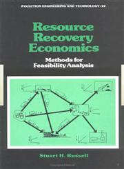 Resource Recovery Economics Methods for Feasibility Analysis,0824717260,9780824717261