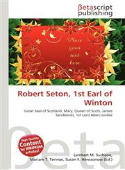 Robert Seton, 1st Earl of Winton,6135144634,9786135144635