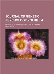 Journal of genetic psychology Volume 4,1153934760,9781153934763