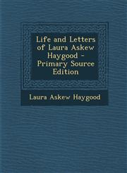 Life and Letters of Laura Askew Haygood - Primary Source Edition,1293505633,9781293505632