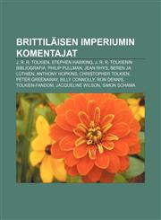 Brittiläisen imperiumin komentajat J. R. R. Tolkien, Stephen Hawking, J. R. R. Tolkienin bibliografia, Philip Pullman, Jean Rhys,1232070890,9781232070894