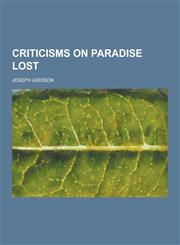 Criticisms on Paradise Lost,1230260218,9781230260211