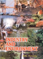 Industry and Environment Proceedings of National Conference on Industry and Environment, Karad - December 28-30, 1999,8170352681,9788170352686