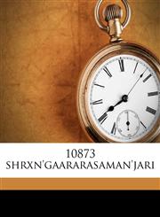 10873 shrxn'gaararasaman'jari,117370910X,9781173709105