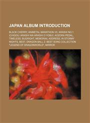 Japan album Introduction Black Cherry, Animetal Marathon VII, Arashi No.1 Ichigou: Arashi wa Arashi o Yobu!, Aozora Pedal, Timeless, Bugright,1234586452,9781234586454