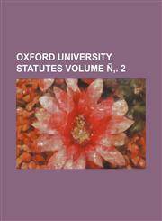 Oxford University Statutes Volume N . 2,1236558715,9781236558718