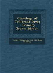 Genealogy of Jefferson Davis;  - Primary Source Edition,1295708620,9781295708628