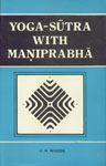 Yoga-Sutra with Maniprabha (of Ramananda Sarasvati) 1st Edition