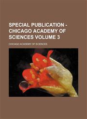 Special publication - Chicago Academy of Sciences Volume 3,113018692X,9781130186925