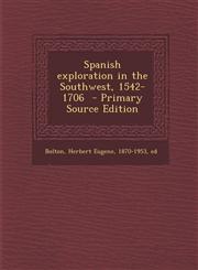 Spanish exploration in the Southwest, 1542-1706  - Primary Source Edition,1295818647,9781295818648