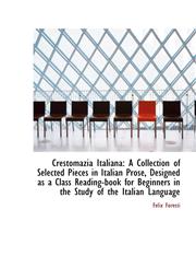 Crestomazia Italiana A Collection of Selected Pieces in Italian Prose, Designed as a Class Reading-,1103723804,9781103723805