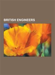 British Engineers John Ambrose Fleming, Kevin Warwick, Theo Wade Brown, Harold Hopkins, Hugh Pembroke Vowles, Edward Harland, Rob Leslie,123063486X,9781230634869