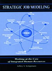 Strategic Job Modeling Working at the Core of Integrated Human Resources 1st Edition,0805830537,9780805830538