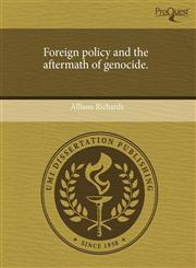 Foreign policy and the aftermath of genocide.,1243406607,9781243406606