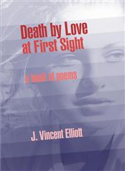 Death by Love at First Sight A Book of Poems,1424184924,9781424184927