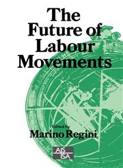 The Future of Labour Movements,0803979770,9780803979772