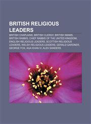 British religious leaders British chaplains, British clergy, British imams, British rabbis, Chief rabbis of the United Kingdom,1157787061,9781157787068