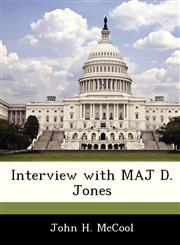 Interview with MAJ D. Jones,1288538073,9781288538072
