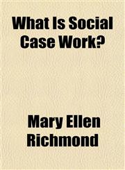 What Is Social Case Work?,1151468517,9781151468512
