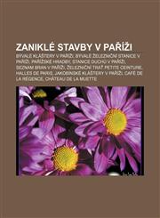 Zaniklé stavby v Paříži Bývalé kláštery v Paříži, Bývalé železniční stanice v Paříži, Pařížské hradby, Stanice duchů v Paříži,1232868841,9781232868842