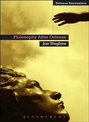 Philosophy After Deleuze,1441195165,9781441195166