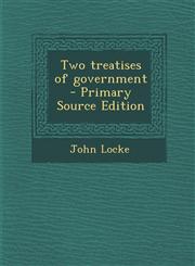 Two Treatises of Government,128987039X,9781289870393