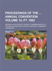 Proceedings of the Annual Convention Volume 14, PT. 1902,1154973964,9781154973969