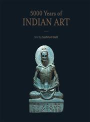 5000 Years of Indian Art 1st Edition,8174368531,9788174368539