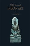 5000 Years of Indian Art 1st Edition,8174368531,9788174368539