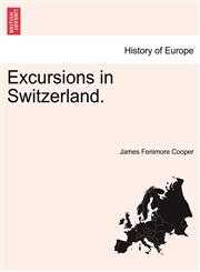 Excursions in Switzerland.,1241519072,9781241519070