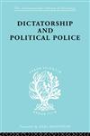 Dictatorship and Political Police The Technique of Control by Fear,0415175429,9780415175425