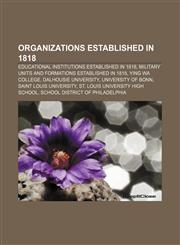 Organizations established in 1818 Educational institutions established in 1818, Military units and formations established in 1818,1157899749,9781157899747