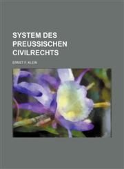 System des Preussischen Civilrechts,1130935558,9781130935554