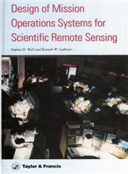 Design Of Mission Operations Systems For Scientific Remote Sensing,0850668603,9780850668605