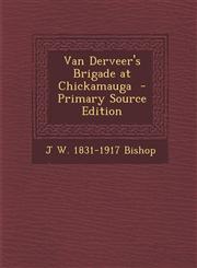 Van Derveer's Brigade at Chickamauga  - Primary Source Edition,1295698218,9781295698219